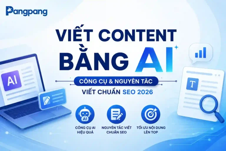 Viết Content Bằng AI: Công Cụ & Nguyên Tắc Viết Chuẩn SEO 2026