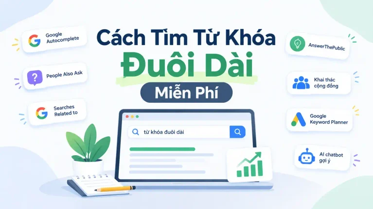6 Cách Tìm Từ Khóa Đuôi Dài Miễn Phí Cho Website Mới