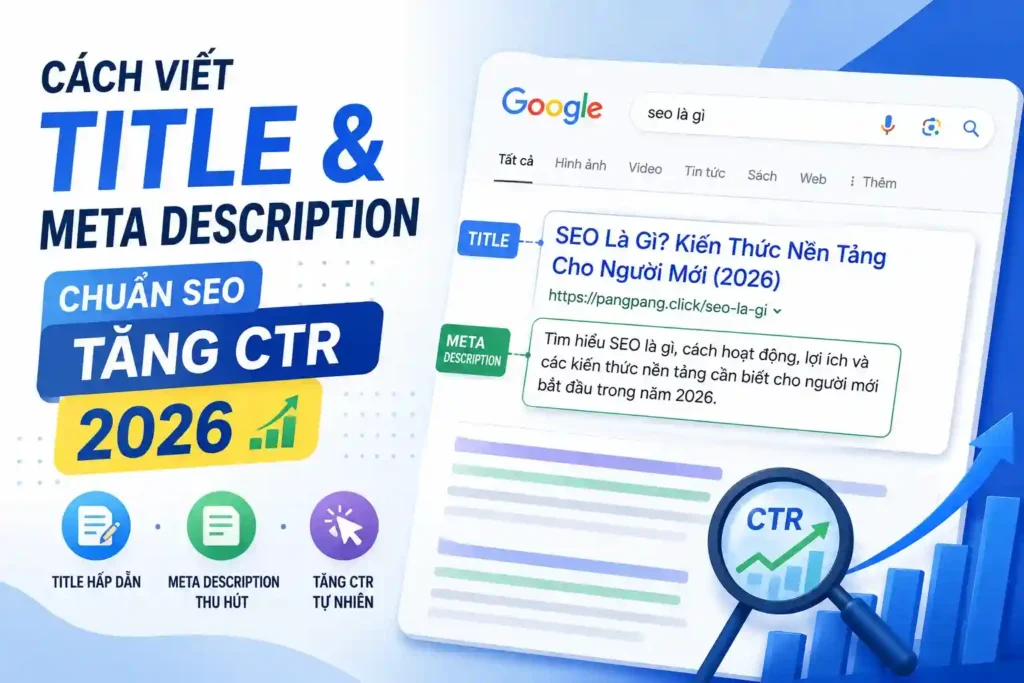 Cách Viết Title & Meta Description Chuẩn SEO Tăng CTR 2026
